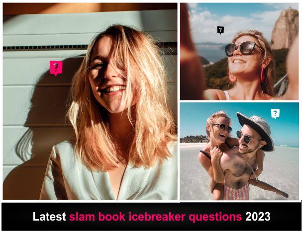 latest slam book icebreaker questions 2023 naughty funny
